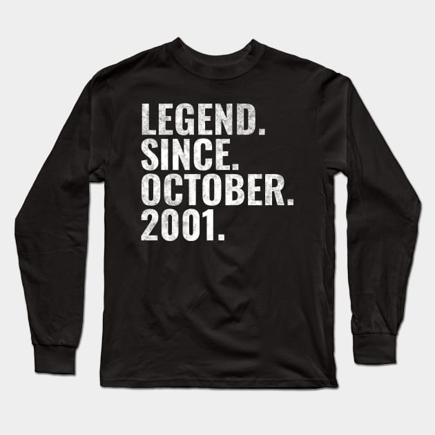 Legend since October 2001 Birthday Shirt Happy Birthday Shirts Long Sleeve T-Shirt by TeeLogic